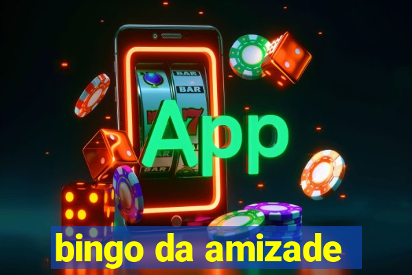 bingo da amizade